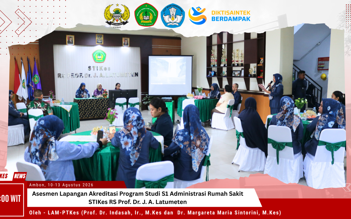 Asesmen Lapangan Akreditasi Program Studi S1 Administrasi Rumah Sakit STIKes RS Prof. Dr. J. A. Latumeten Berlangsung Lancar